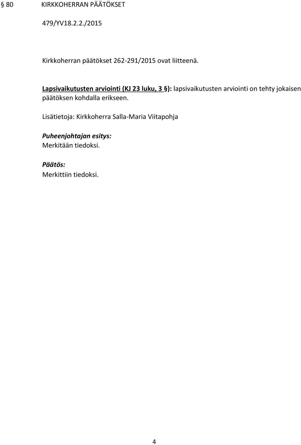 Lapsivaikutusten arviointi (KJ 23 luku, 3 ):