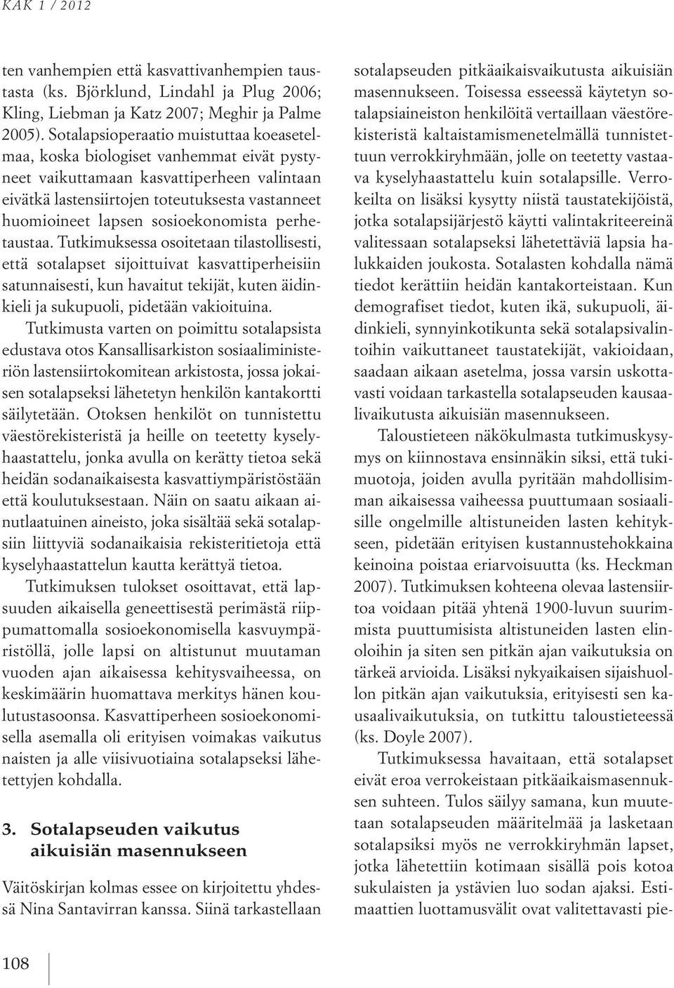 sosioekonomista perhetaustaa.