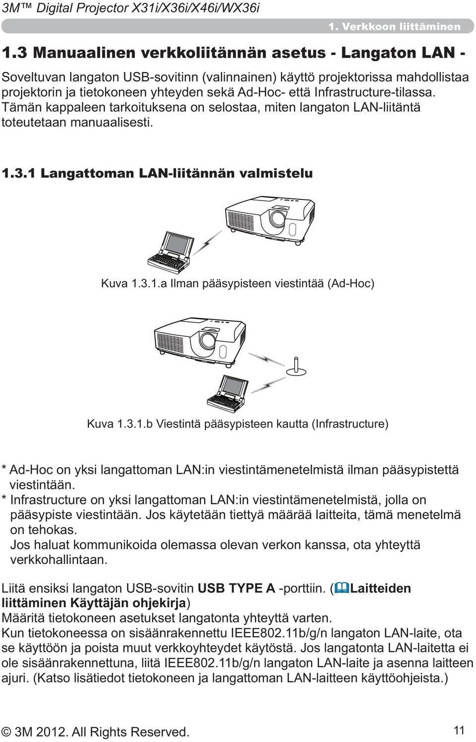 toteutetaan manuaalisesti. 1.3.