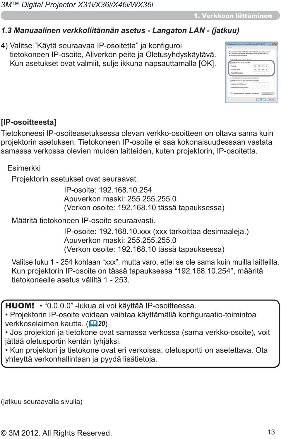 (jatkuu) [IP-osoitteesta] Esimerkki HUOM!