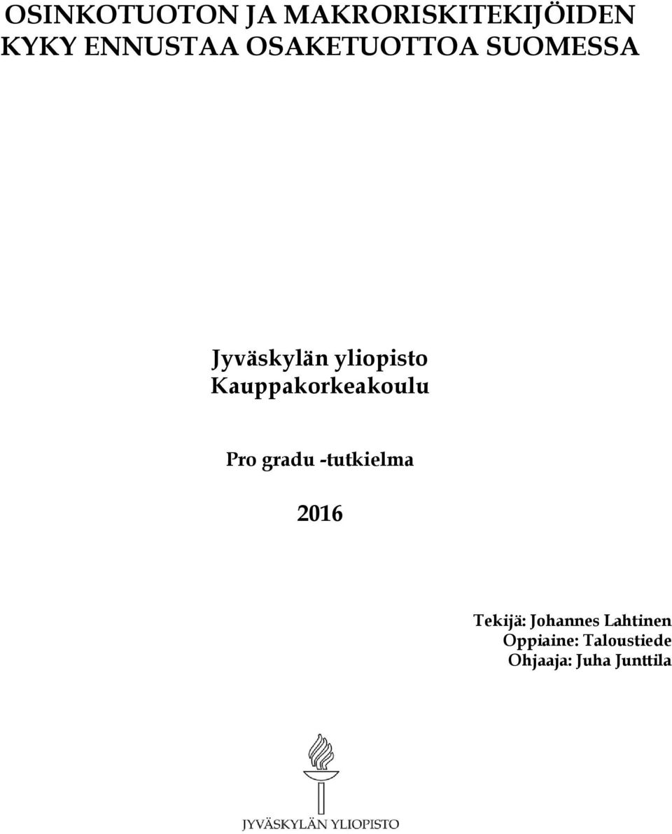 Kauppakorkeakoulu Pro gradu -tutkielma 2016 Tekijä: