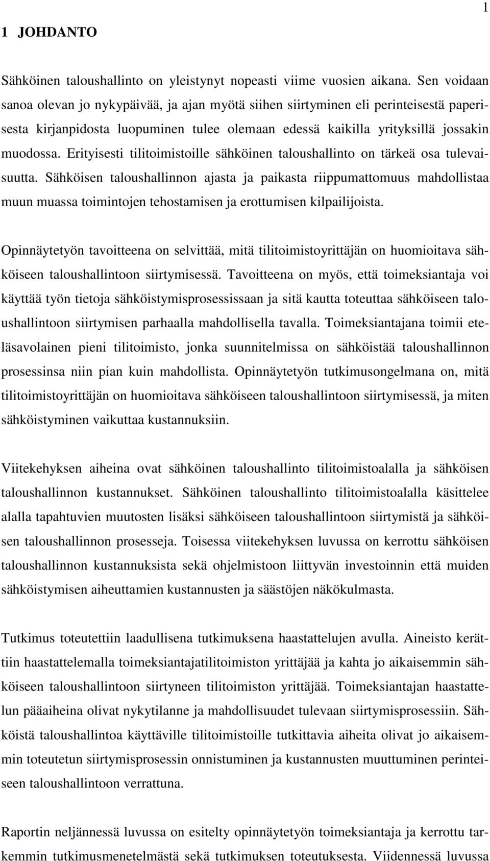 Erityisesti tilitoimistoille sähköinen taloushallinto on tärkeä osa tulevaisuutta.