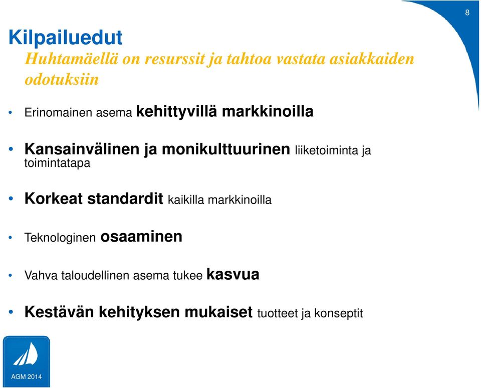 liiketoiminta ja toimintatapa Korkeat standardit dit kaikilla markkinoilla Teknologinen