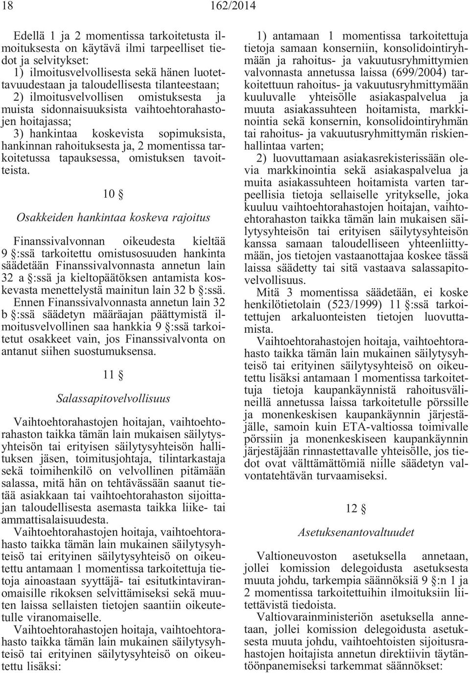 tarkoitetussa tapauksessa, omistuksen tavoitteista.