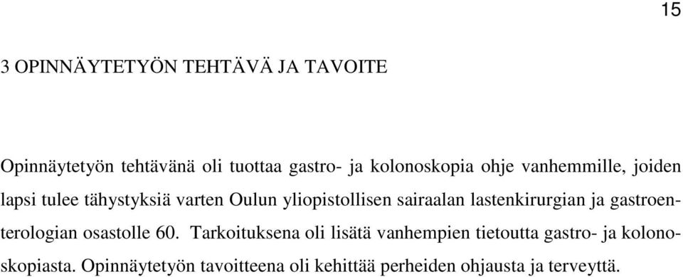 sairaalan lastenkirurgian ja gastroenterologian osastolle 60.