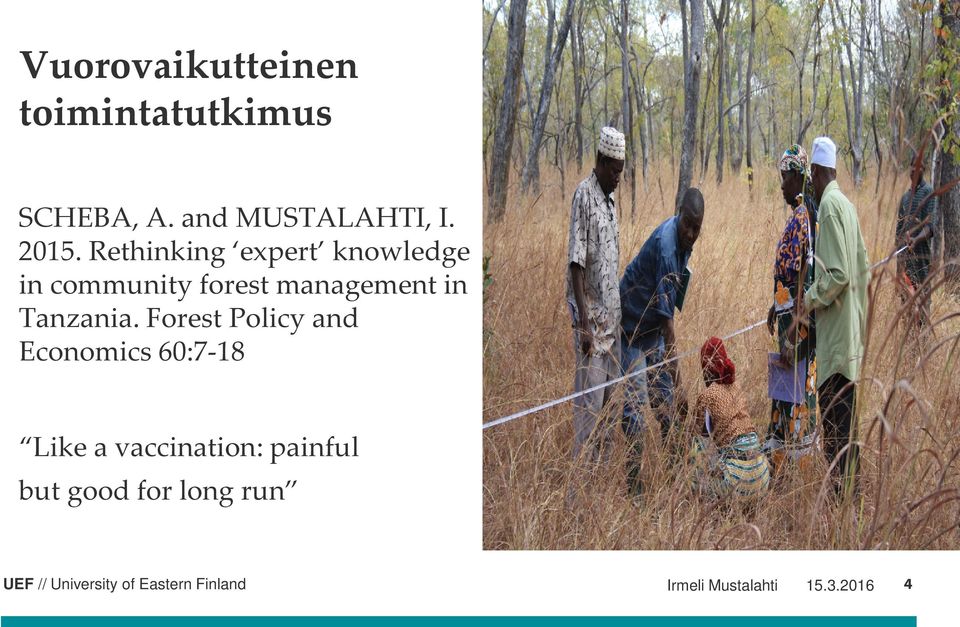 Forest Policy and Economics 60:7-18 Image size 100 x 64 mm Like a vaccination: