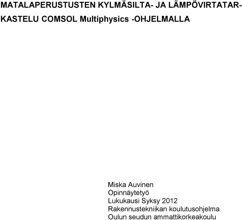 Auvinen Opinnäytetyö Lukukausi Syksy 2012