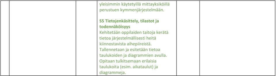 tietoa järjestelmällisesti heitä kiinnostavista aihepiireistä.