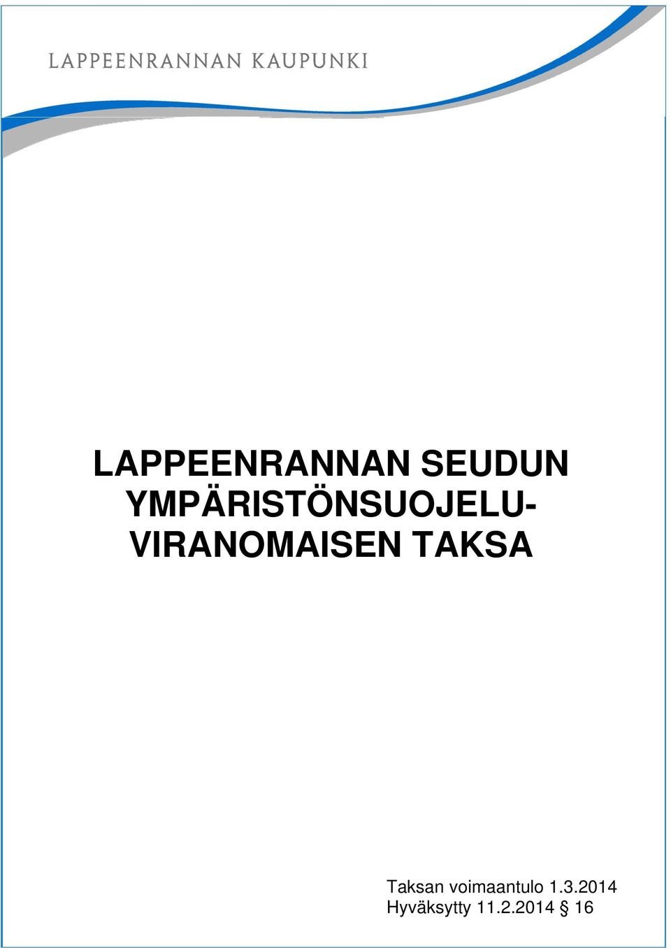 VIRANOMAISEN TAKSA Taksan