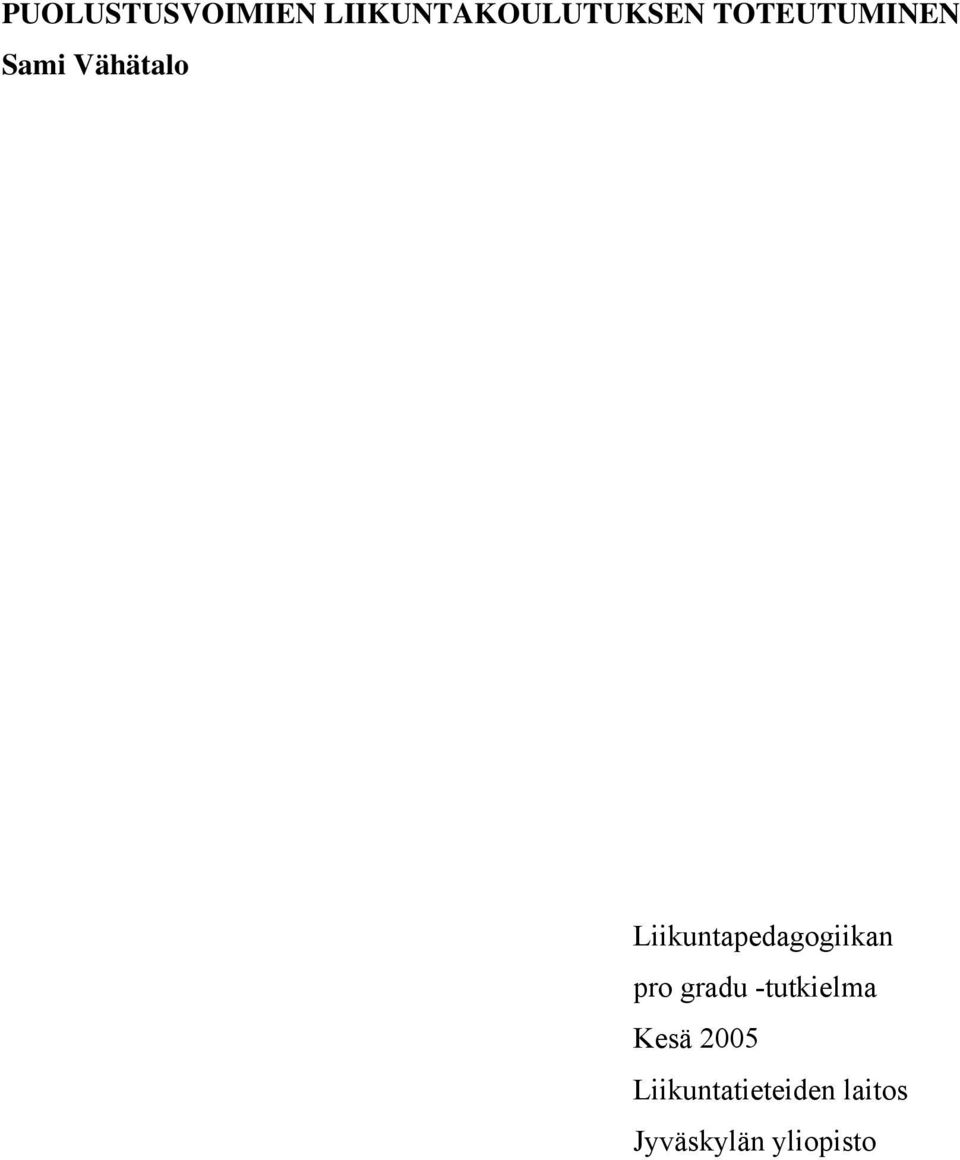 Liikuntapedagogiikan pro gradu