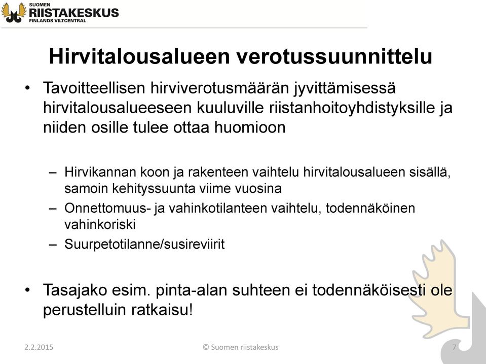 sisällä, samoin kehityssuunta viime vuosina Onnettomuus- ja vahinkotilanteen vaihtelu, todennäköinen vahinkoriski