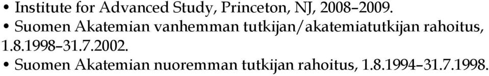 tutkijan/akatemiatutkijan rahoitus, 1.8.1998 31.7.