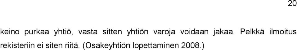 Pelkkä ilmoitus rekisteriin ei