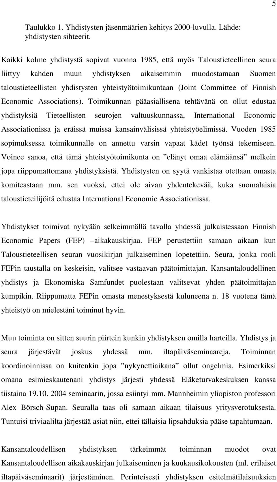 (Joint Committee of Finnish Economic Associations).