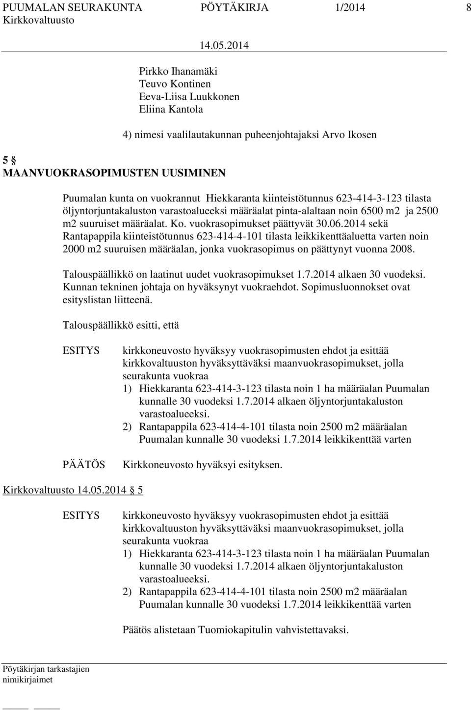 vuokrasopimukset päättyvät 30.06.