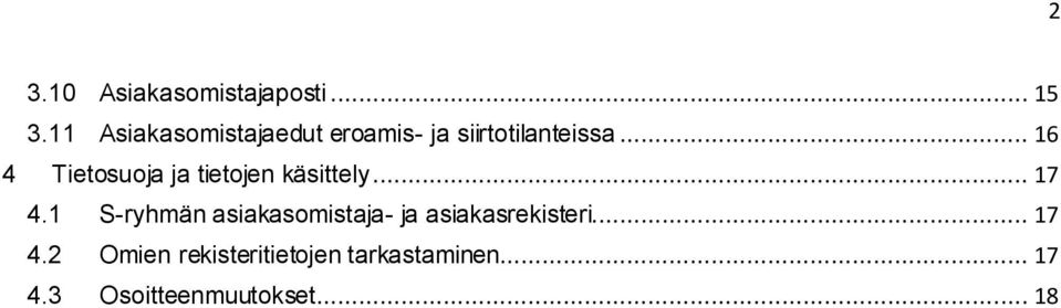 .. 16 4 Tietosuoja ja tietojen käsittely... 17 4.