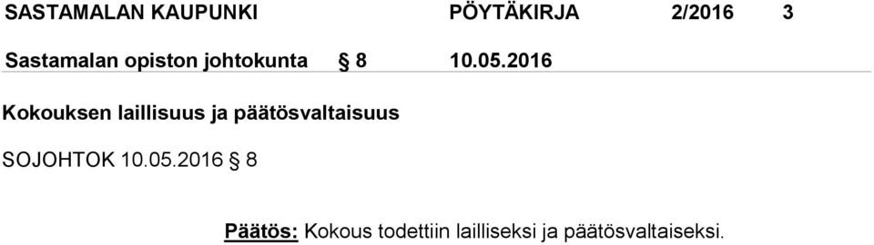 2016 Kokouksen laillisuus ja päätösvaltaisuus