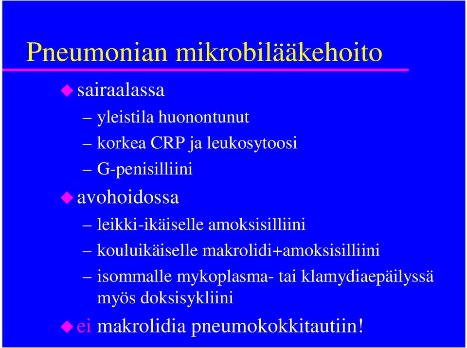 amoksisilliini kouluikäiselle makrolidi+amoksisilliini isommalle