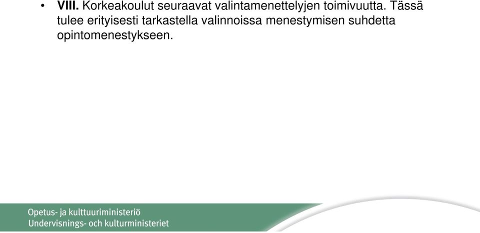 Tässä tulee erityisesti tarkastella