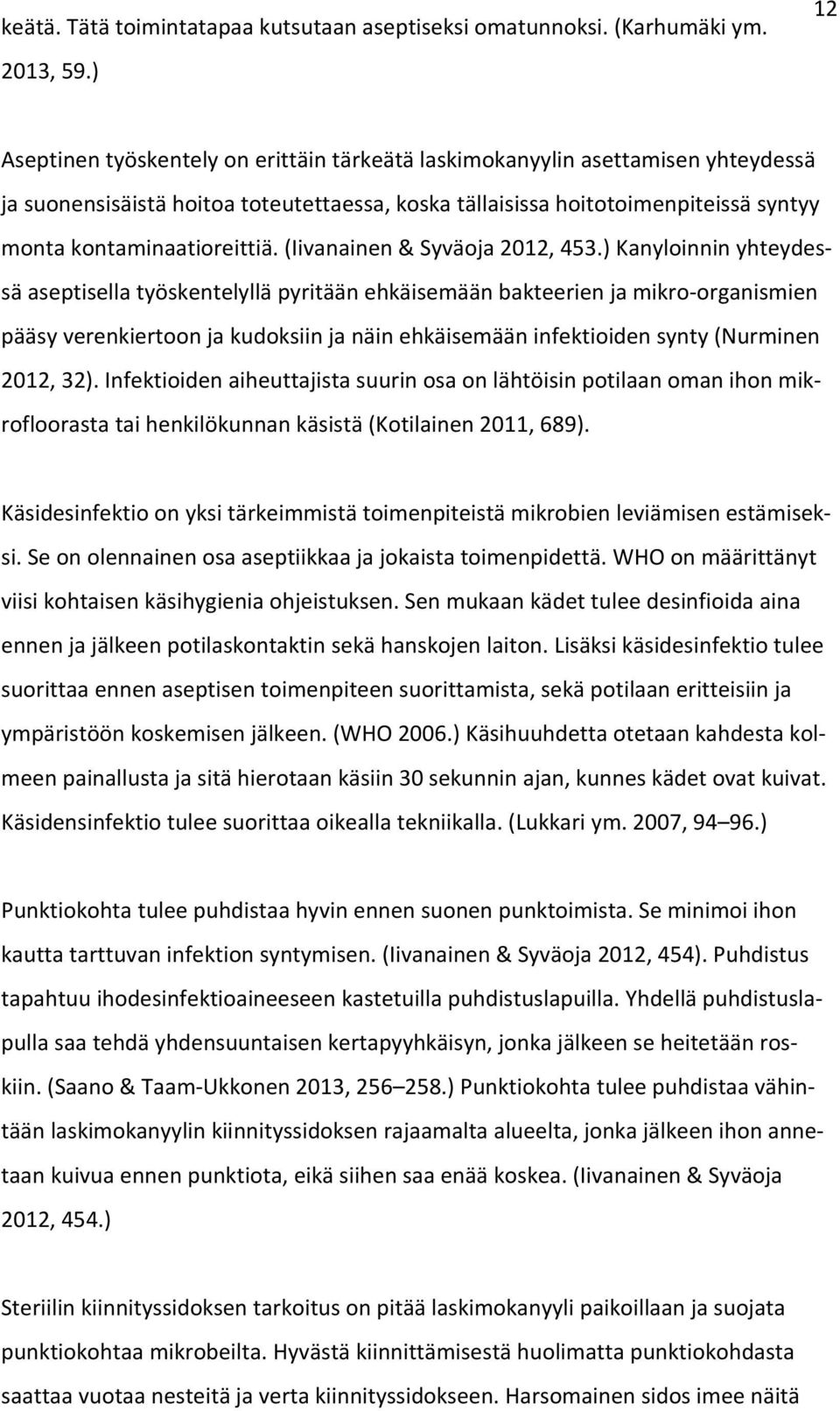 (Iivanainen & Syväoja 2012, 453.