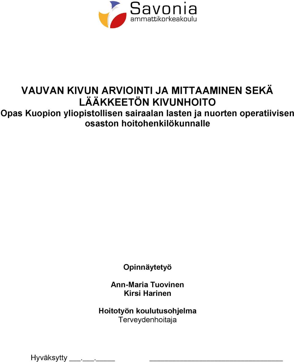 operatiivisen osaston hoitohenkilökunnalle Opinnäytetyö Ann-Maria