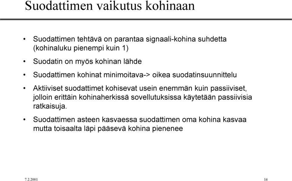 uodattimt kohivat ui mmä kui paiivit, jolloi rittäi kohiahrkiä ovllutukia käyttää paiiviia