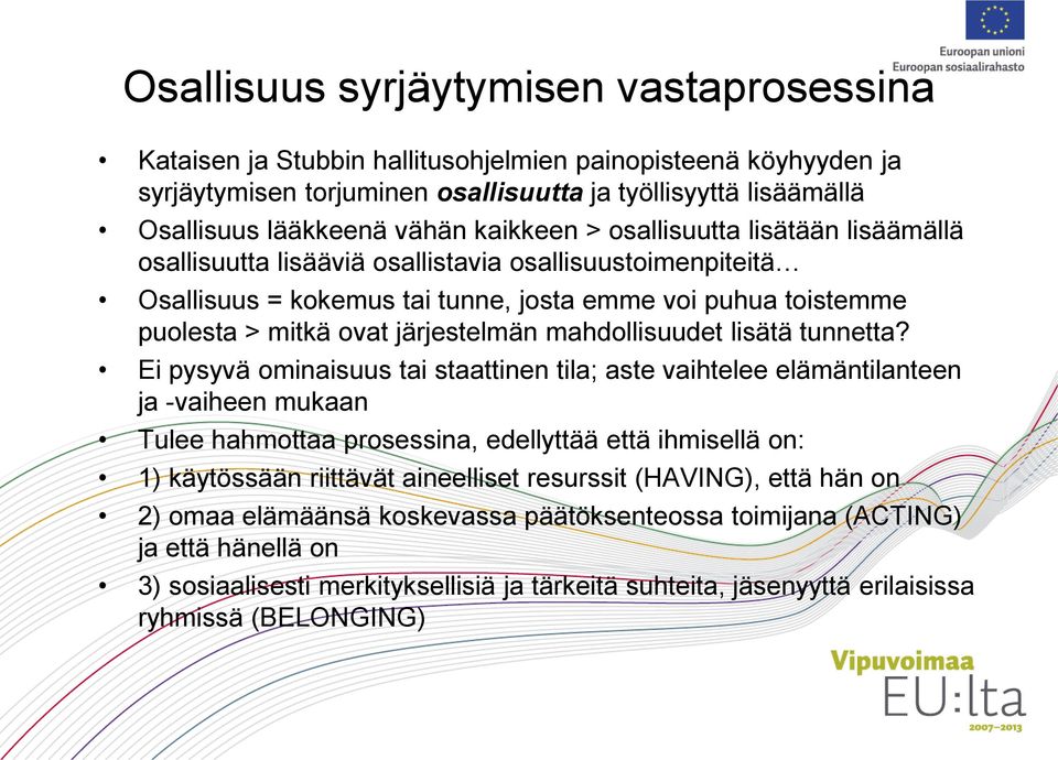 järjestelmän mahdollisuudet lisätä tunnetta?