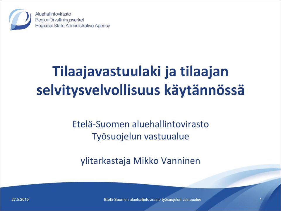 Työsuojelun vastuualue ylitarkastaja Mikko Vanninen