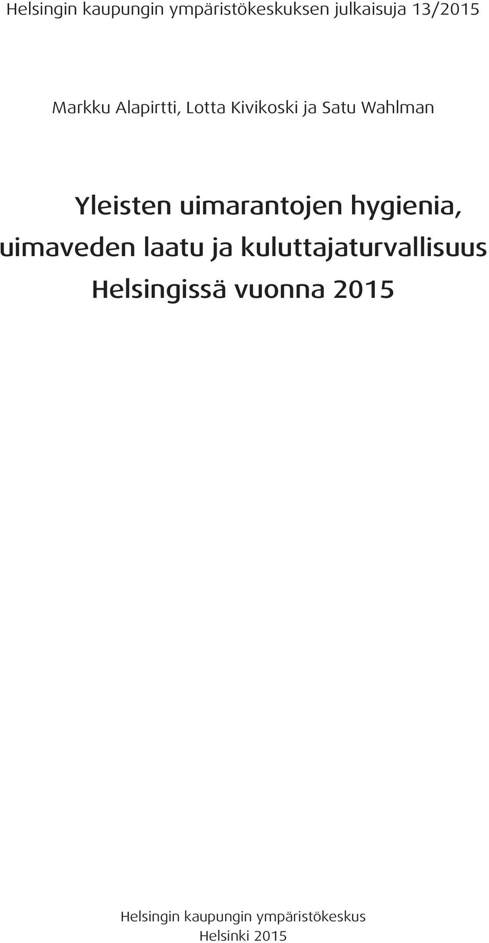 uimarantojen hygienia, uimaveden laatu ja kuluttajaturvallisuus