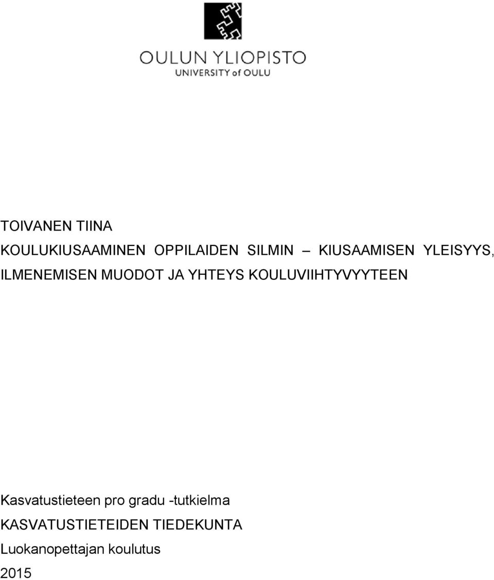 KOULUVIIHTYVYYTEEN Kasvatustieteen pro gradu