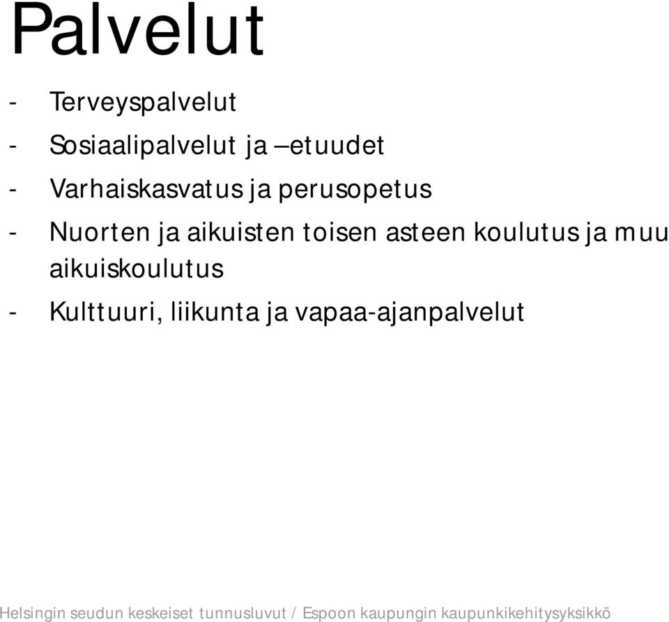 ja aikuisten toisen asteen koulutus ja muu