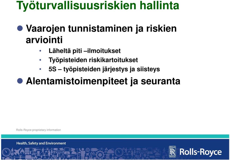 ilmoitukset Työpisteiden riskikartoitukset 5S