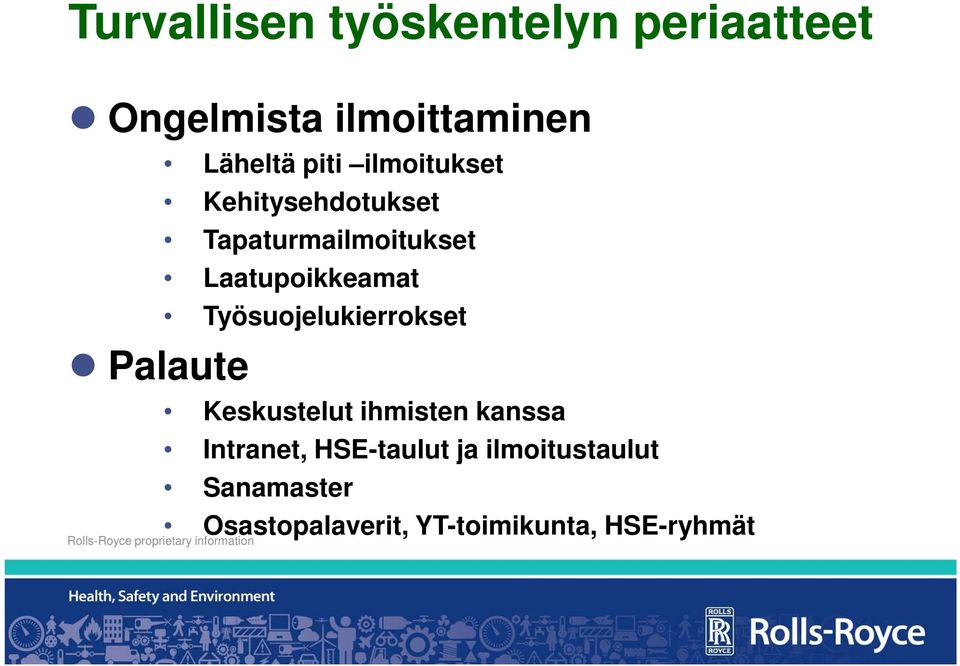 Laatupoikkeamat Työsuojelukierrokset Keskustelut ihmisten kanssa