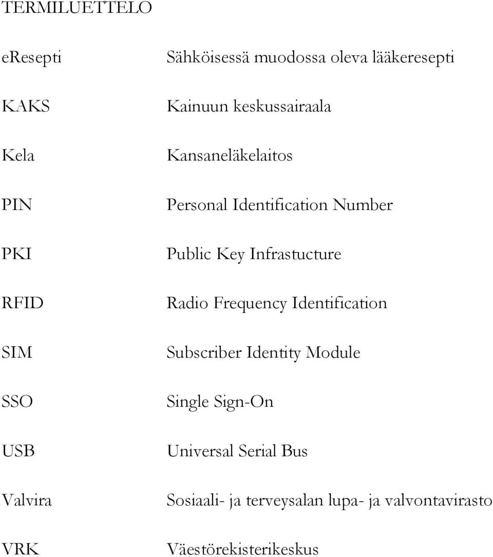 Public Key Infrastucture Radio Frequency Identification Subscriber Identity Module Single