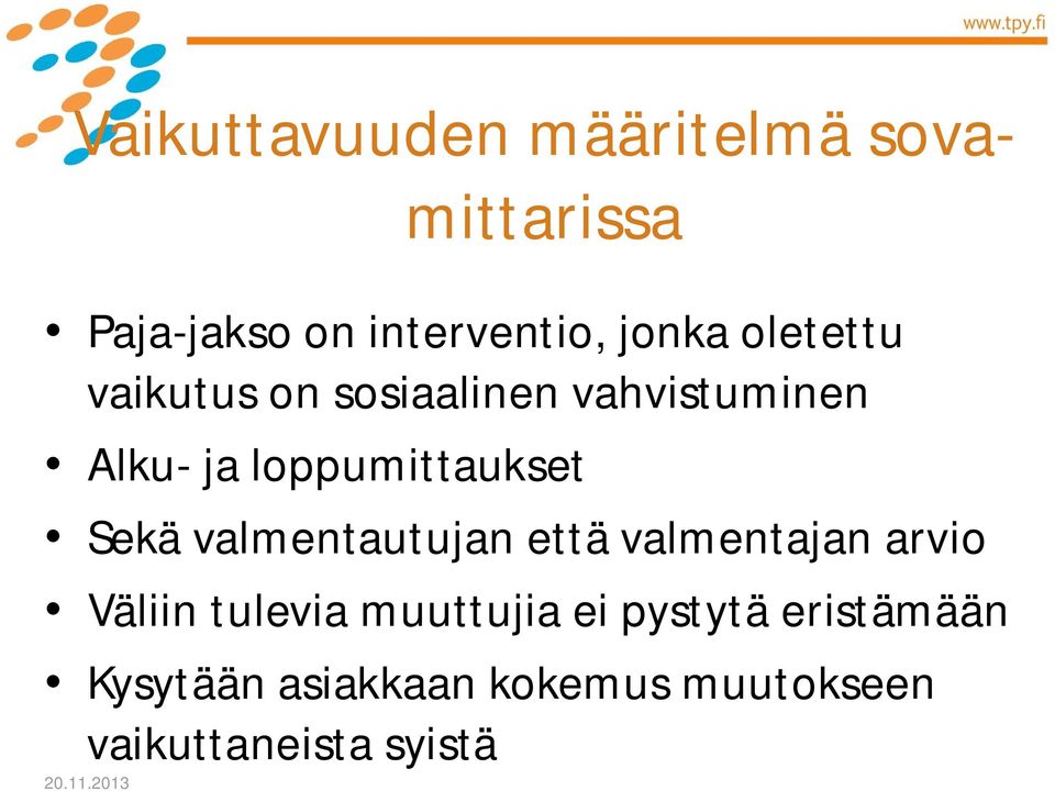 Sekä valmentautujan että valmentajan arvio Väliin tulevia muuttujia ei