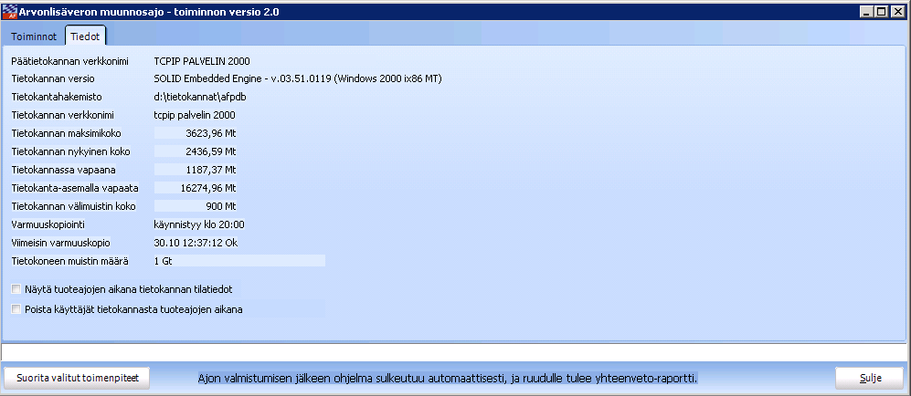 Tiedot- välilehdeltä on syytä tarkistaa, että välimuistin koko on vähintään 200 Mt. Tietokoneen muistin määrän sen tulisi mielellään olla vähintään 1,0 Gt ja 0,5 Gt on minimivaatimus.