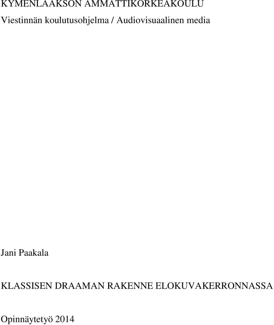 Audiovisuaalinen media Jani Paakala