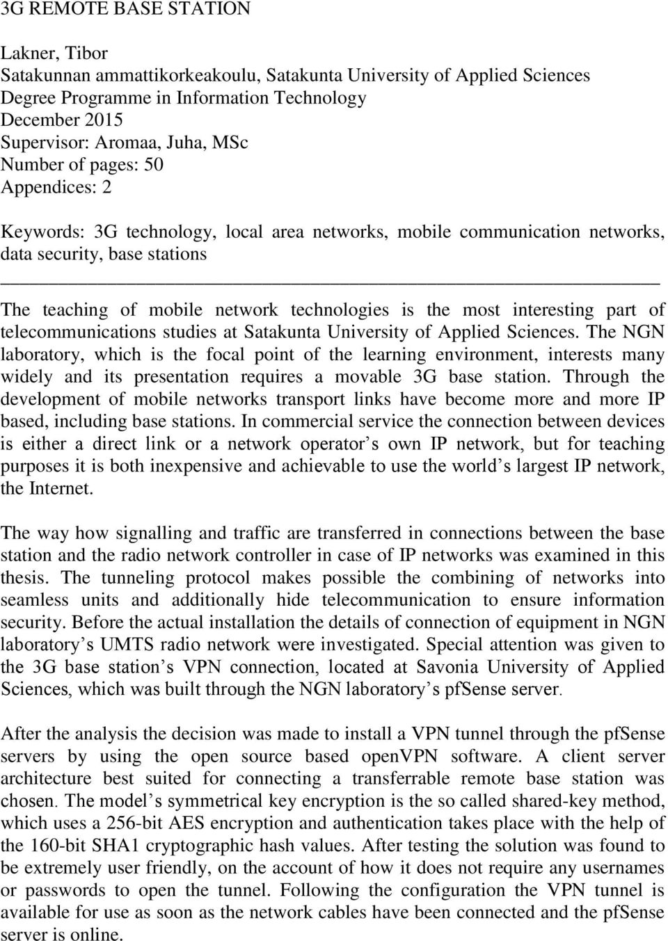 interesting part of telecommunications studies at Satakunta University of Applied Sciences.