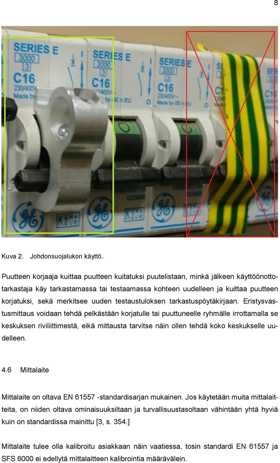 uuden testaustuloksen tarkastuspöytäkirjaan.