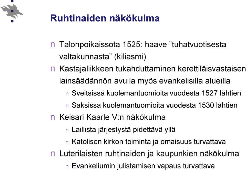 Saksissa kuolemantuomioita vuodesta 1530 lähtien Keisari Kaarle V:n näkökulma Laillista järjestystä pidettävä yllä Katolisen