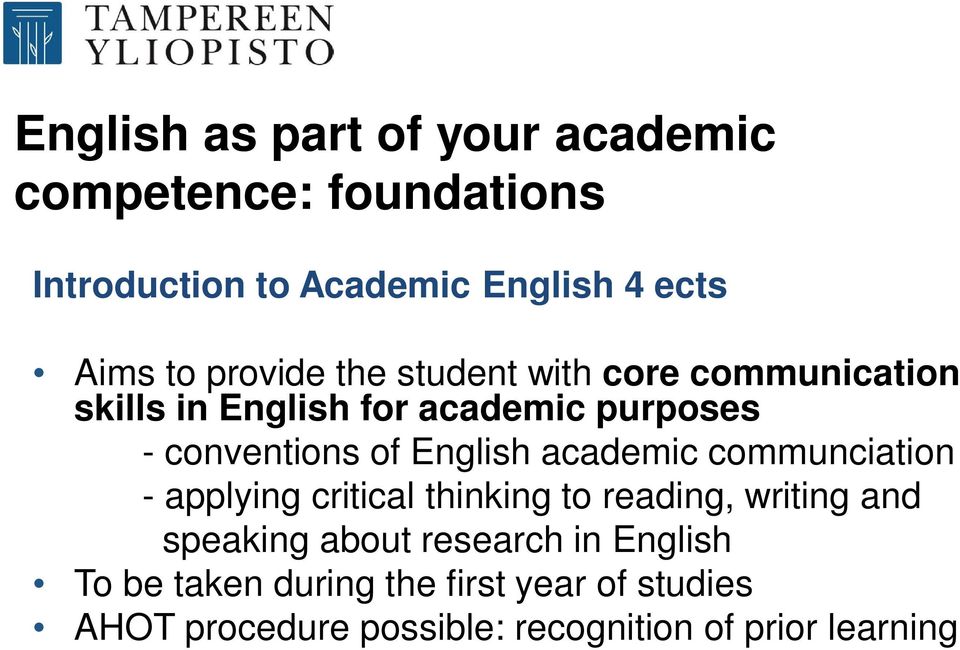 English academic communciation - applying critical thinking to reading, writing and speaking about