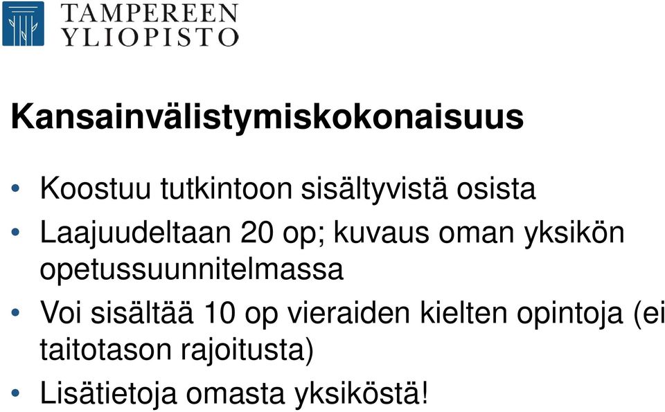 yksikön opetussuunnitelmassa Voi sisältää 10 op vieraiden