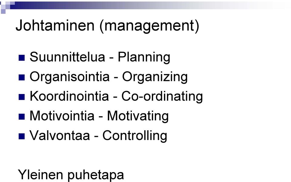 Koordinointia - Co-ordinating Motivointia