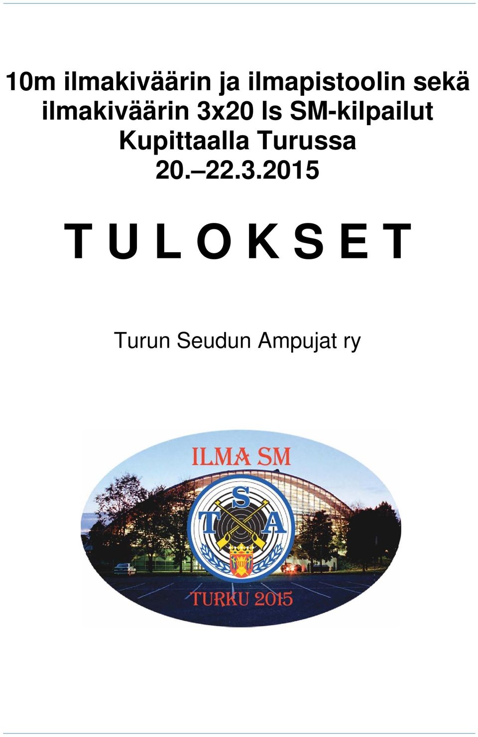 SM-kilpailut Kupittaalla Turussa 20.