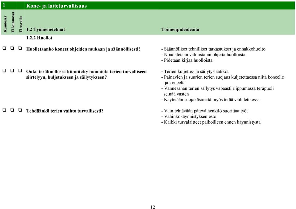 siirtelyyn, kuljetukseen ja säilytykseen?