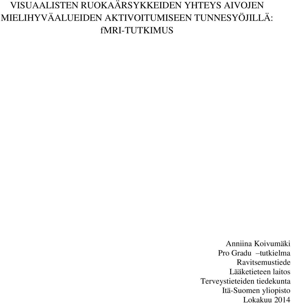 fmri-tutkimus Anniina Koivumäki Pro Gradu tutkielma