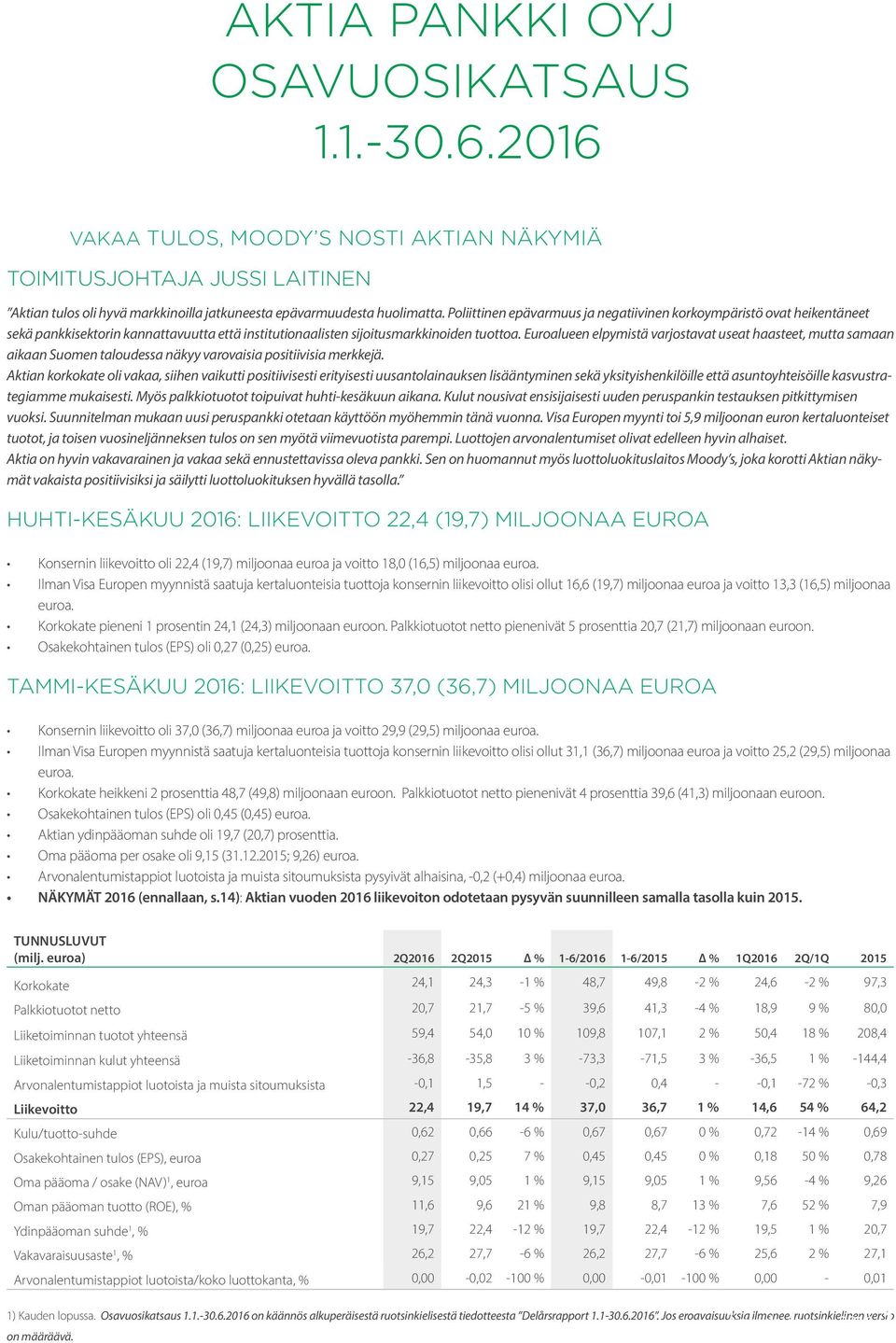 Euroalueen elpymistä varjostavat useat haasteet, mutta samaan aikaan Suomen taloudessa näkyy varovaisia positiivisia merkkejä.