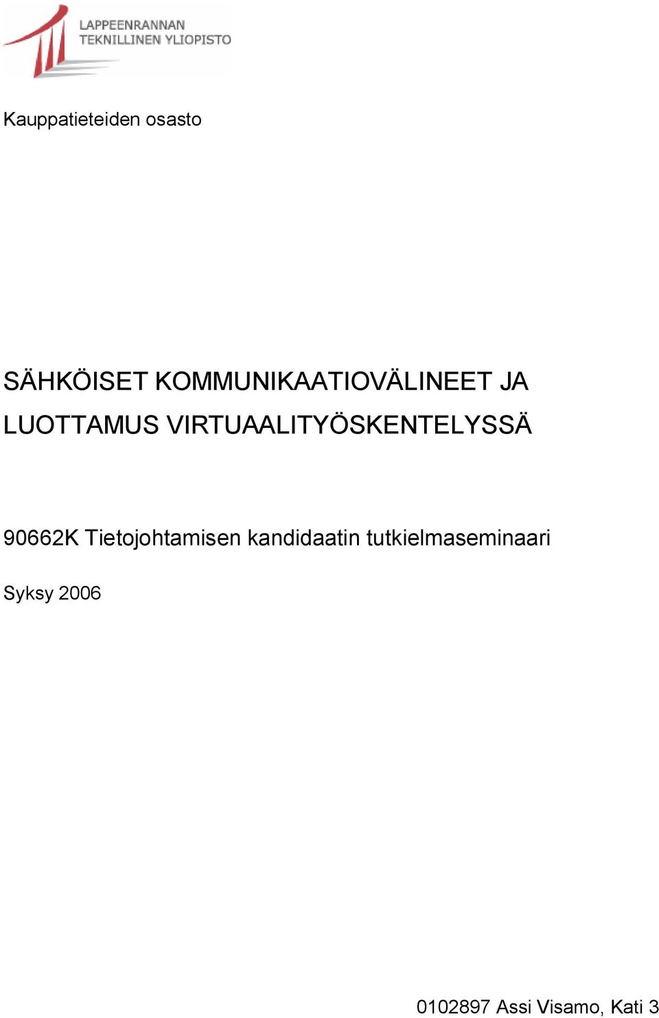 VIRTUAALITYÖSKENTELYSSÄ 90662K