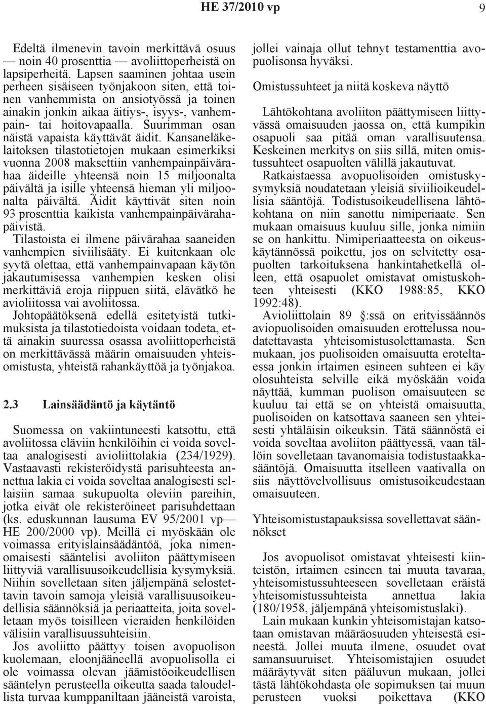 Suurimman osan näistä vapaista käyttävät äidit.