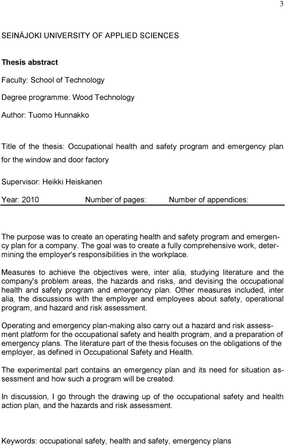 program and emergency plan for a company. The goal was to create a fully comprehensive work, determining the employer's responsibilities in the workplace.